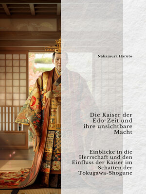 cover image of Die Kaiser der Edo-Zeit und ihre unsichtbare Macht